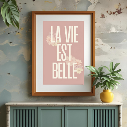 La Vie est Belle - Digital Art Print