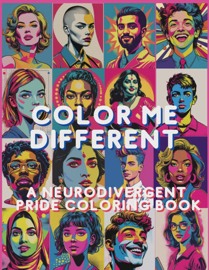 Color Me Different: A Neurodivergent Pride Coloring Book