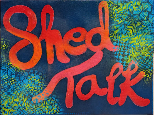 Shed Talk - Custom Order