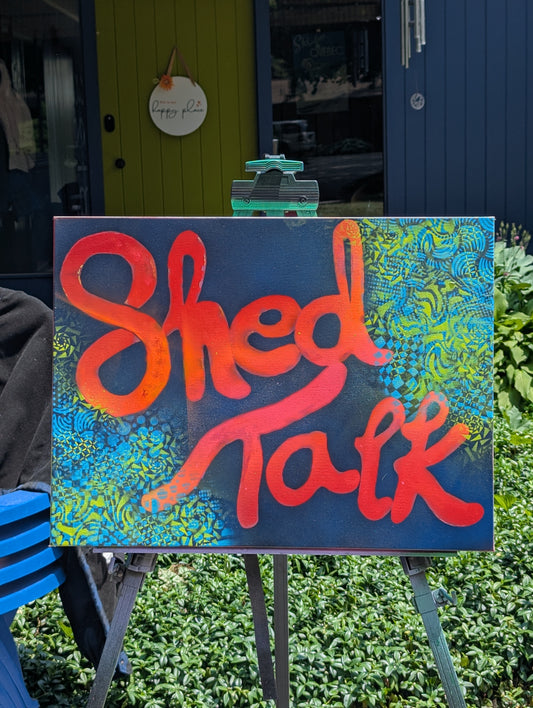 Shed Talk - Custom Order